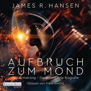 Buchcover Aufbruch zum Mond | James R. Hansen | EAN 9783837144772 | ISBN 3-8371-4477-1 | ISBN 978-3-8371-4477-2