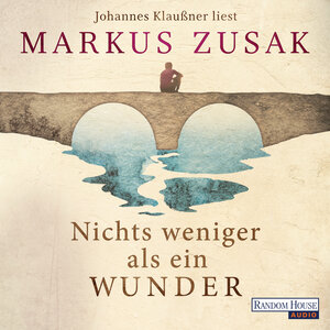 Buchcover Nichts weniger als ein Wunder | Markus Zusak | EAN 9783837145106 | ISBN 3-8371-4510-7 | ISBN 978-3-8371-4510-6