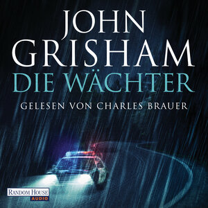 Buchcover Die Wächter | John Grisham | EAN 9783837146134 | ISBN 3-8371-4613-8 | ISBN 978-3-8371-4613-4