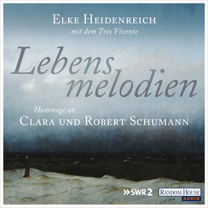 Buchcover Lebensmelodien – Eine Hommage an Clara und Robert Schumann | Elke Heidenreich | EAN 9783837146998 | ISBN 3-8371-4699-5 | ISBN 978-3-8371-4699-8