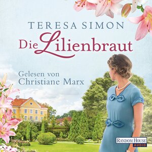 Buchcover Die Lilienbraut | Teresa Simon | EAN 9783837147421 | ISBN 3-8371-4742-8 | ISBN 978-3-8371-4742-1