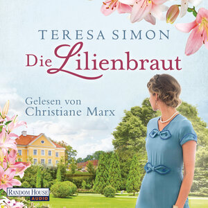 Buchcover Die Lilienbraut | Teresa Simon | EAN 9783837147438 | ISBN 3-8371-4743-6 | ISBN 978-3-8371-4743-8