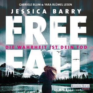 Buchcover Freefall – Die Wahrheit ist dein Tod | Jessica Barry | EAN 9783837148206 | ISBN 3-8371-4820-3 | ISBN 978-3-8371-4820-6