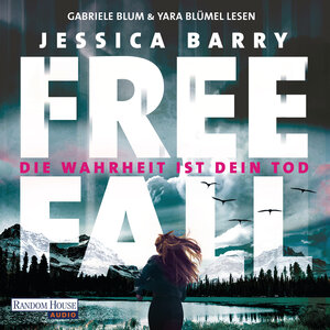 Buchcover Freefall – Die Wahrheit ist dein Tod | Jessica Barry | EAN 9783837148213 | ISBN 3-8371-4821-1 | ISBN 978-3-8371-4821-3