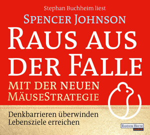 Buchcover Raus aus der Falle mit der neuen Mäusestrategie | Spencer Johnson | EAN 9783837148442 | ISBN 3-8371-4844-0 | ISBN 978-3-8371-4844-2