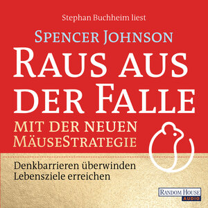 Buchcover Raus aus der Falle mit der neuen Mäusestrategie | Spencer Johnson | EAN 9783837148459 | ISBN 3-8371-4845-9 | ISBN 978-3-8371-4845-9