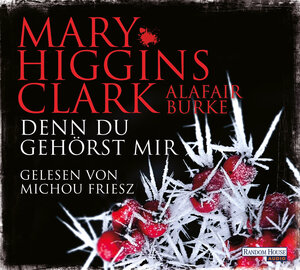 Buchcover Denn du gehörst mir | Mary Higgins Clark | EAN 9783837149616 | ISBN 3-8371-4961-7 | ISBN 978-3-8371-4961-6