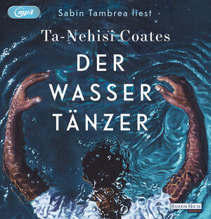 Buchcover Der Wassertänzer | Ta-Nehisi Coates | EAN 9783837149982 | ISBN 3-8371-4998-6 | ISBN 978-3-8371-4998-2