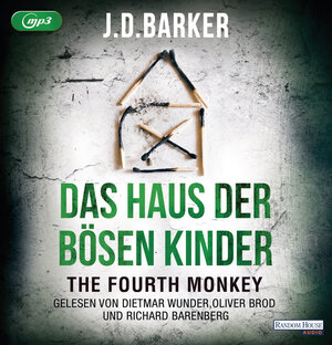 Buchcover The Fourth Monkey - Das Haus der bösen Kinder | J.D. Barker | EAN 9783837150094 | ISBN 3-8371-5009-7 | ISBN 978-3-8371-5009-4