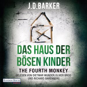 Buchcover The Fourth Monkey - Das Haus der bösen Kinder | J.D. Barker | EAN 9783837150117 | ISBN 3-8371-5011-9 | ISBN 978-3-8371-5011-7