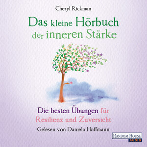 Buchcover Das kleine Hör-Buch der inneren Stärke | Cheryl Rickman | EAN 9783837150643 | ISBN 3-8371-5064-X | ISBN 978-3-8371-5064-3