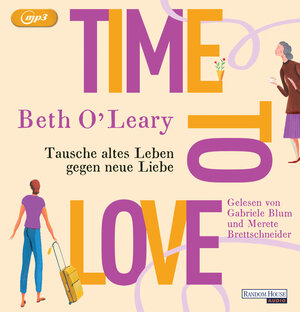 Buchcover Time to Love – Tausche altes Leben gegen neue Liebe | Beth O'Leary | EAN 9783837151077 | ISBN 3-8371-5107-7 | ISBN 978-3-8371-5107-7