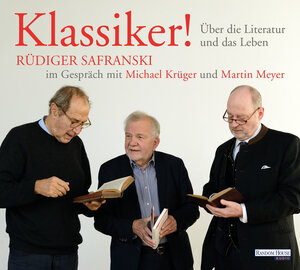 Buchcover Klassiker! Über die Literatur und das Leben | Rüdiger Safranski | EAN 9783837151404 | ISBN 3-8371-5140-9 | ISBN 978-3-8371-5140-4
