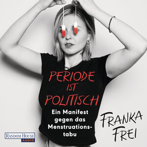 Buchcover Periode ist politisch | Franka Frei | EAN 9783837151855 | ISBN 3-8371-5185-9 | ISBN 978-3-8371-5185-5