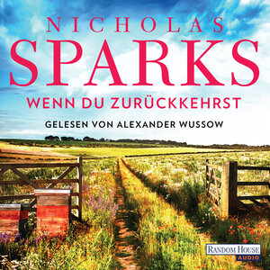 Buchcover Wenn du zurückkehrst | Nicholas Sparks | EAN 9783837152289 | ISBN 3-8371-5228-6 | ISBN 978-3-8371-5228-9