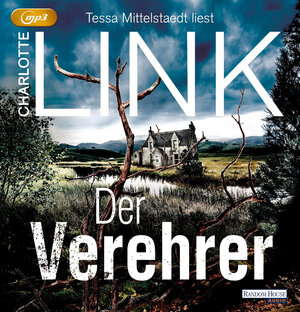 Buchcover Der Verehrer | Charlotte Link | EAN 9783837152470 | ISBN 3-8371-5247-2 | ISBN 978-3-8371-5247-0