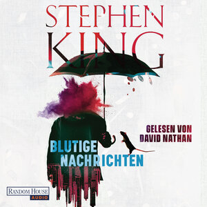 Buchcover Blutige Nachrichten | Stephen King | EAN 9783837152913 | ISBN 3-8371-5291-X | ISBN 978-3-8371-5291-3