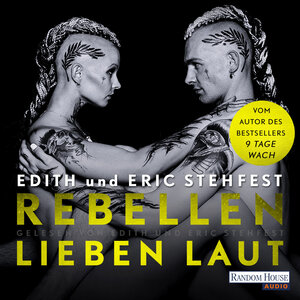 Buchcover Rebellen lieben laut | Edith Stehfest | EAN 9783837153439 | ISBN 3-8371-5343-6 | ISBN 978-3-8371-5343-9