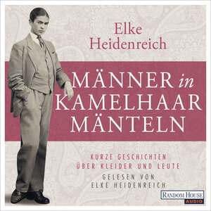 Buchcover Männer in Kamelhaarmänteln | Elke Heidenreich | EAN 9783837153910 | ISBN 3-8371-5391-6 | ISBN 978-3-8371-5391-0