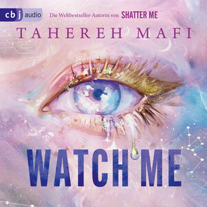 Buchcover Watch Me – Ein Shatter-Me-Roman | Tahereh Mafi | EAN 9783837154818 | ISBN 3-8371-5481-5 | ISBN 978-3-8371-5481-8