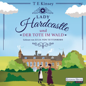 Buchcover Lady Hardcastle und der Tote im Wald | T E Kinsey | EAN 9783837155167 | ISBN 3-8371-5516-1 | ISBN 978-3-8371-5516-7