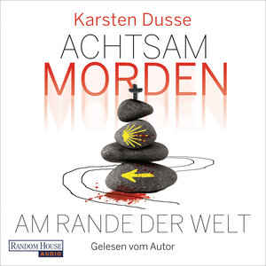 Buchcover Achtsam morden am Rande der Welt (3) | Karsten Dusse | EAN 9783837155297 | ISBN 3-8371-5529-3 | ISBN 978-3-8371-5529-7