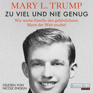 Buchcover Zu viel und nie genug | Mary L. Trump | EAN 9783837155440 | ISBN 3-8371-5544-7 | ISBN 978-3-8371-5544-0