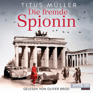 Buchcover Die fremde Spionin (1) | Titus Müller | EAN 9783837155600 | ISBN 3-8371-5560-9 | ISBN 978-3-8371-5560-0