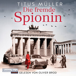 Buchcover Die fremde Spionin (1) | Titus Müller | EAN 9783837155617 | ISBN 3-8371-5561-7 | ISBN 978-3-8371-5561-7