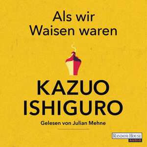 Buchcover Als wir Waisen waren | Kazuo Ishiguro | EAN 9783837155952 | ISBN 3-8371-5595-1 | ISBN 978-3-8371-5595-2