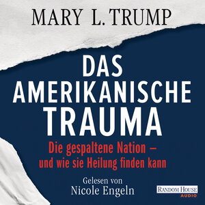 Buchcover Das amerikanische Trauma | Mary L. Trump | EAN 9783837157864 | ISBN 3-8371-5786-5 | ISBN 978-3-8371-5786-4