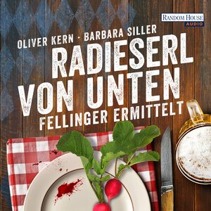 Buchcover Radieserl von unten - Fellinger ermittelt | Oliver Kern | EAN 9783837158229 | ISBN 3-8371-5822-5 | ISBN 978-3-8371-5822-9