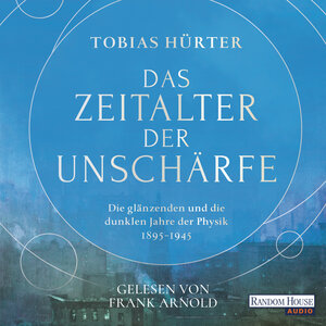 Buchcover Das Zeitalter der Unschärfe | Tobias Hürter | EAN 9783837158298 | ISBN 3-8371-5829-2 | ISBN 978-3-8371-5829-8