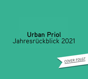 Buchcover Tilt! 2021 - Der etwas andere Jahresrückblick von und mit Urban Priol | Urban Priol | EAN 9783837158946 | ISBN 3-8371-5894-2 | ISBN 978-3-8371-5894-6