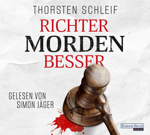 Buchcover Richter morden besser | Thorsten Schleif | EAN 9783837159578 | ISBN 3-8371-5957-4 | ISBN 978-3-8371-5957-8
