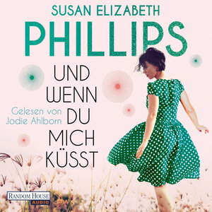 Buchcover Und wenn du mich küsst | Susan Elizabeth Phillips | EAN 9783837159882 | ISBN 3-8371-5988-4 | ISBN 978-3-8371-5988-2