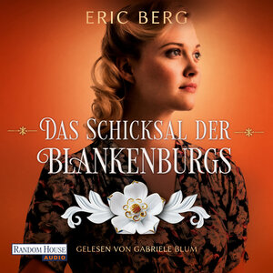 Buchcover Das Schicksal der Blankenburgs | Eric Berg | EAN 9783837160550 | ISBN 3-8371-6055-6 | ISBN 978-3-8371-6055-0
