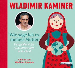 Buchcover Wie sage ich es meiner Mutter | Wladimir Kaminer | EAN 9783837160628 | ISBN 3-8371-6062-9 | ISBN 978-3-8371-6062-8