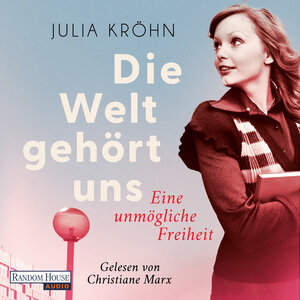 Buchcover Die Welt gehört uns - Eine unmögliche Freiheit - | Julia Kröhn | EAN 9783837162356 | ISBN 3-8371-6235-4 | ISBN 978-3-8371-6235-6