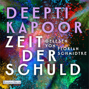 Buchcover Zeit der Schuld | Deepti Kapoor | EAN 9783837164541 | ISBN 3-8371-6454-3 | ISBN 978-3-8371-6454-1