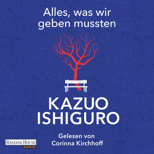 Buchcover Alles, was wir geben mussten | Kazuo Ishiguro | EAN 9783837166439 | ISBN 3-8371-6643-0 | ISBN 978-3-8371-6643-9