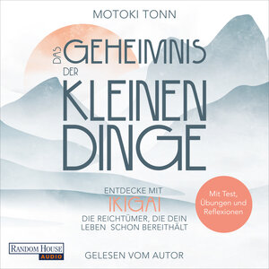 Buchcover Ikigai: Das Geheimnis der kleinen Dinge | Klaus Motoki Tonn | EAN 9783837166729 | ISBN 3-8371-6672-4 | ISBN 978-3-8371-6672-9
