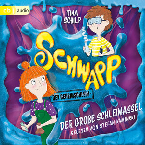 Buchcover Schwapp, der Geheimschleim - Der große Schleimassel | Tina Schilp | EAN 9783837167450 | ISBN 3-8371-6745-3 | ISBN 978-3-8371-6745-0