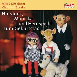 Buchcover Hurvinek, Manicka und Herr Spejbl zum Geburtstag | Milos Kirschner | EAN 9783837171099 | ISBN 3-8371-7109-4 | ISBN 978-3-8371-7109-9