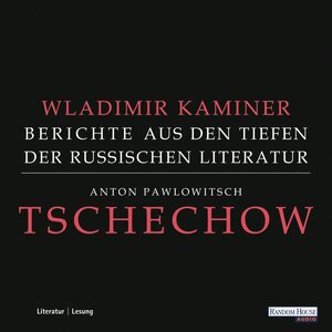 Buchcover Tschechow - Berichte aus den Tiefen der Russischen Literatur | Wladimir Kaminer | EAN 9783837176421 | ISBN 3-8371-7642-8 | ISBN 978-3-8371-7642-1