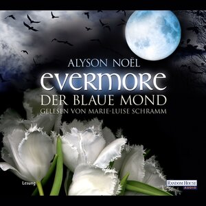 Buchcover Evermore. Der blaue Mond | Alyson Noël | EAN 9783837176711 | ISBN 3-8371-7671-1 | ISBN 978-3-8371-7671-1