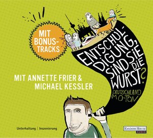 Buchcover "Entschuldigung, sind Sie die Wurst?" | Felix Anschütz | EAN 9783837177152 | ISBN 3-8371-7715-7 | ISBN 978-3-8371-7715-2