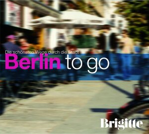 Buchcover BRIGITTE - Berlin to go | Martin Nusch | EAN 9783837177664 | ISBN 3-8371-7766-1 | ISBN 978-3-8371-7766-4