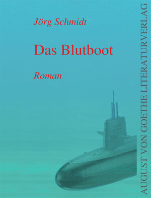 Buchcover Das Blutboot | Jörg Schmidt | EAN 9783837202588 | ISBN 3-8372-0258-5 | ISBN 978-3-8372-0258-8