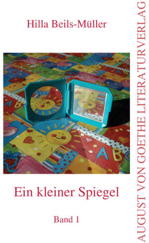 Buchcover Ein kleiner Spiegel | Hilla Beils-Müller | EAN 9783837203226 | ISBN 3-8372-0322-0 | ISBN 978-3-8372-0322-6